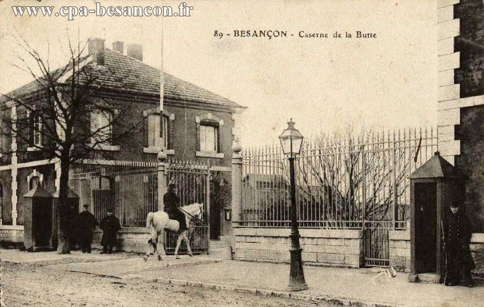 89 - BESANÇON - Caserne de la Butte